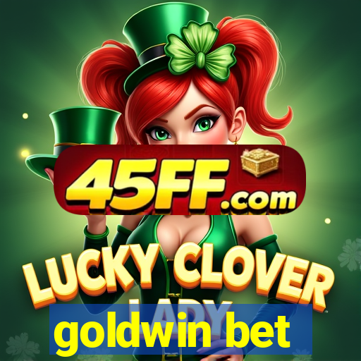 goldwin bet